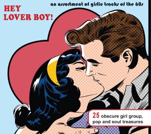 V.A. - Hey Lover Boy ! : An Asortment Of Girlie Tracks.. - Klik op de afbeelding om het venster te sluiten
